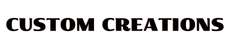 Custom Creations